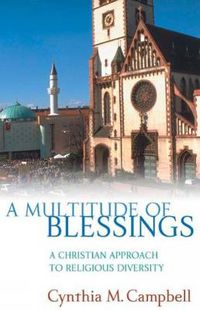 Cover image for A Multitude of Blessings: A Christian Approach to Religious Diversity