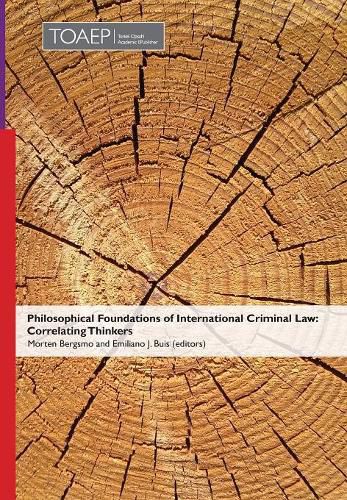 Cover image for Philosophical Foundations of International Criminal Law: Correlating Thinkers