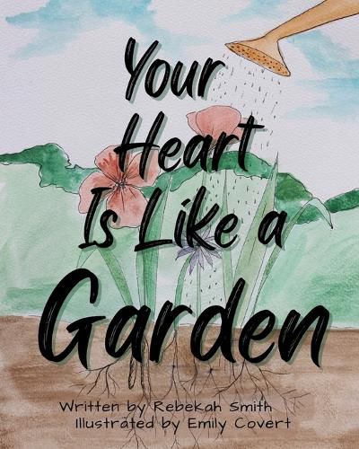 Your Heart is Like a Garden