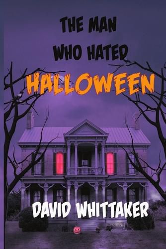 Cover image for The Man Who Hated Halloween