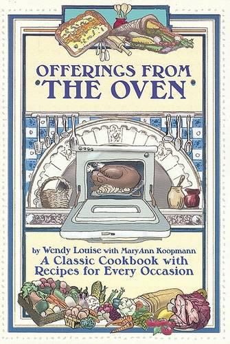 Cover image for Offerings from the Oven: A Collection of Recipes for Every Occasion