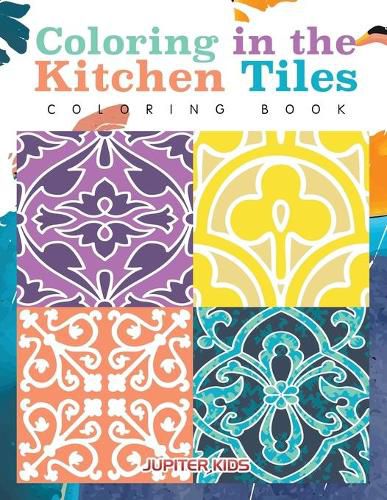 Cover image for Coloring in the Kitchen Tiles Coloring Book