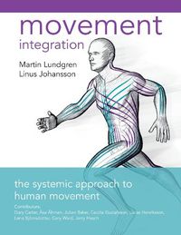 Cover image for Movement Integration: The Systemic Approach to Human Movement