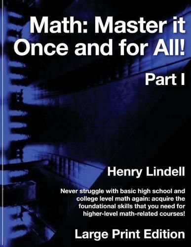 Cover image for Math. Master It Once and for All!: Large Print Edition. Part I