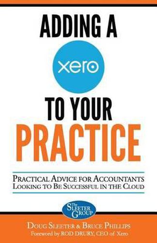 Cover image for Adding a Xero to Your Practice: Practical Advice for Accountants Looking to Be Successful in the Cloud