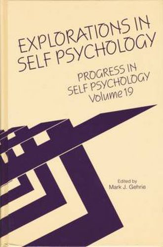 Cover image for Progress in Self Psychology, V. 19: Explorations in Self Psychology