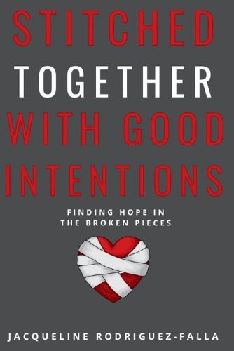 Cover image for Stitched Together With Good Intentions