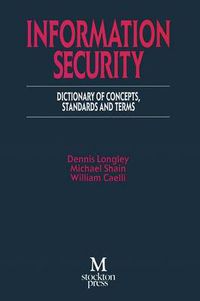 Cover image for Information Security: Dictionary of Concepts, Standards and Terms