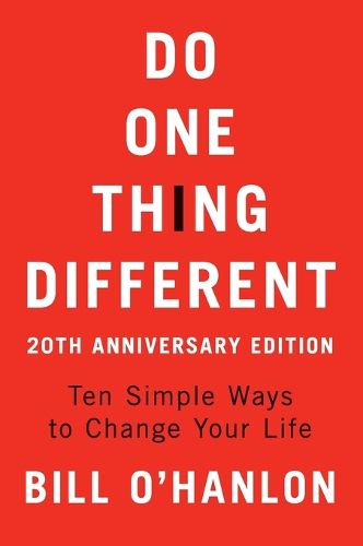 Cover image for Do One Thing Different: Ten Simple Ways to Change Your Life