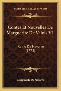 Cover image for Contes Et Nouvelles de Marguerite de Valois V1: Reine de Navarre (1775)