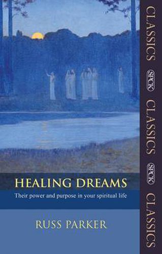 Cover image for Healing Dreams: Their Power And Purpose In Your Spiritual Life