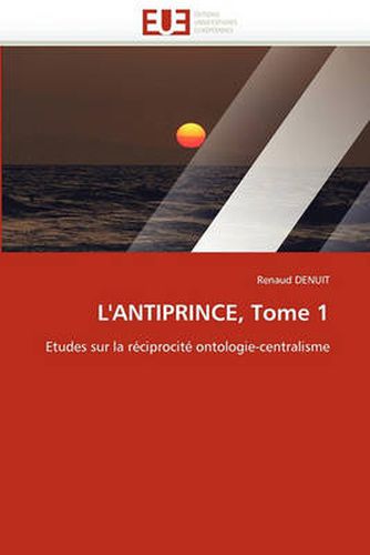 Cover image for L'Antiprince, Tome 1