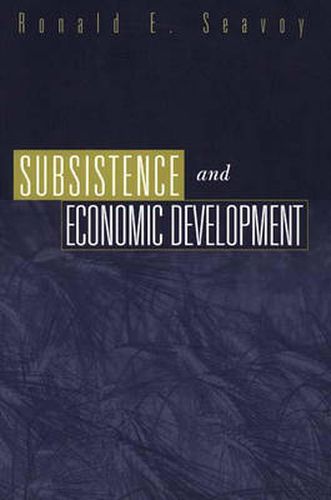 Cover image for Subsistence and Economic Development