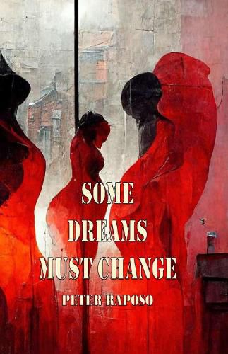 Cover image for Some Dreams Must Change