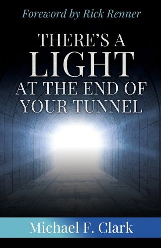 Cover image for There's a Light at the End of Your Tunnel