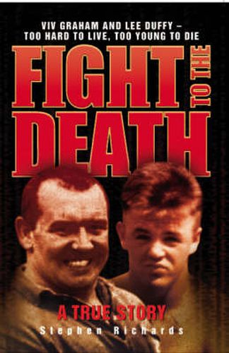 Fight to the Death: Viv Graham and Lee Duffy - Too Hard to Live, Too Young to Die