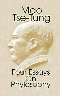 Cover image for Mao Tse-Tung: Four Essays on Philosophy