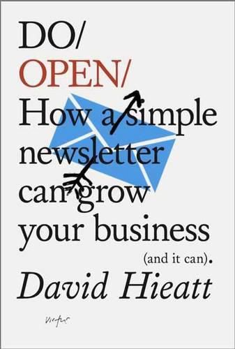 Cover image for Do Open: How A Simple Email Newsletter Can Transform Your Business