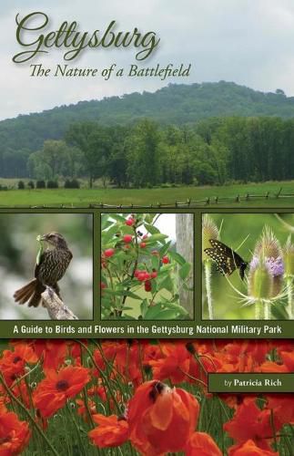 Gettysburg - the Nature of a Battlefield: A Guide to Birds and Flowers in the Gettysburg National Military Park