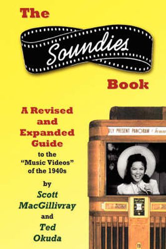 Cover image for The Soundies Book: A Revised and Expanded Guide