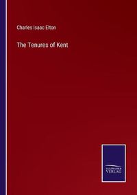 Cover image for The Tenures of Kent