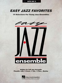 Cover image for Easy Jazz Favorites: Alto Sax, Level 2, Written for Full Jazz Ensemble Playable with: 4 Saxes, 3 Tpt., 3 Tbns., Rhythm