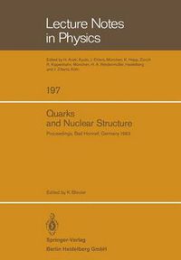 Cover image for Quarks and Nuclear Structure: Proceedings of the 3rd Klaus Erkelenz Symposium Held at Bad Honnef, June 13-16, 1983