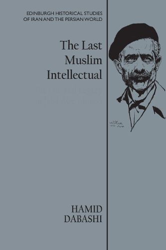 The Last Muslim Intellectual: The Life and Legacy of Jalal Al-e Ahmad