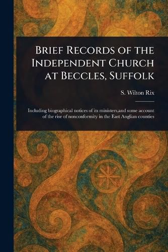 Cover image for Brief Records of the Independent Church at Beccles, Suffolk