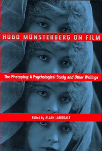 Cover image for Hugo Munsterberg on Film: The Photoplay:  A Psychological Study and Other Writings