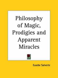 Cover image for Philosophy of Magic, Prodigies and Apparent Miracles