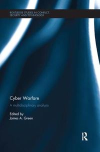 Cover image for Cyber Warfare: A multidisciplinary analysis