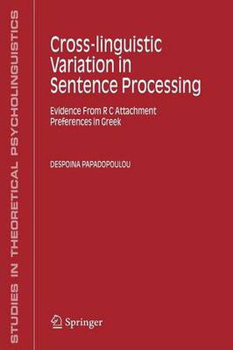 Cover image for Cross-linguistic Variation in Sentence Processing: Evidence From R C Attachment Preferences in Greek