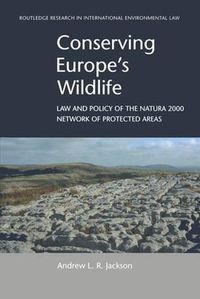 Cover image for Conserving Europe's Wildlife: Law and Policy of the Natura 2000 Network of Protected Areas