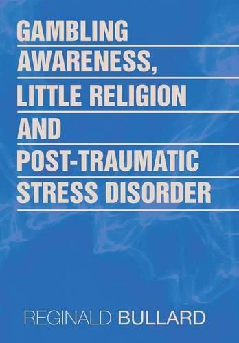 Cover image for Gambling Awareness, Little Religion and Post-traumatic Stress Disorder