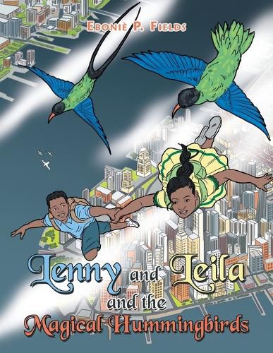 Cover image for Lenny and Leila and the Magical Hummingbirds