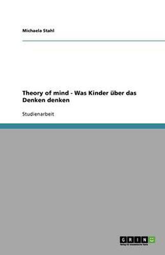 Cover image for Theory of mind - Was Kinder uber das Denken denken