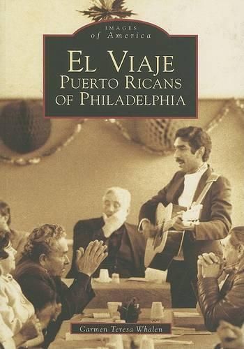 Cover image for El Viaje Pa: Puerto Ricans in Philadelphia