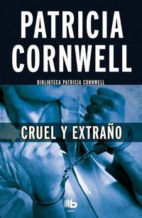 Cover image for Cruel y extrano / Cruel and Unusual
