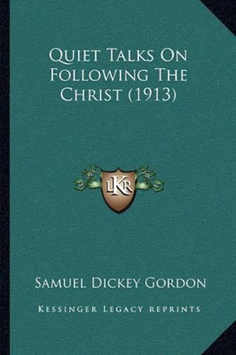 Quiet Talks on Following the Christ (1913)