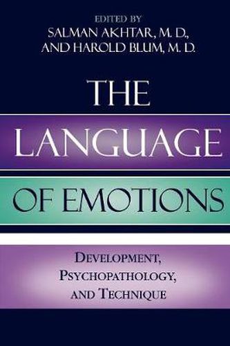 Cover image for The Language of Emotions: Developmental, Psychopathology, and Technique