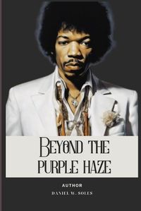 Cover image for Beyond the Purple Haze
