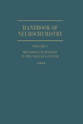 Metabolic Turnover in the Nervous System