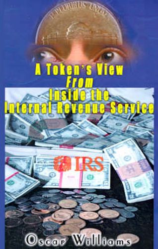 Cover image for A Token's View from Inside the Internal Revenue Service