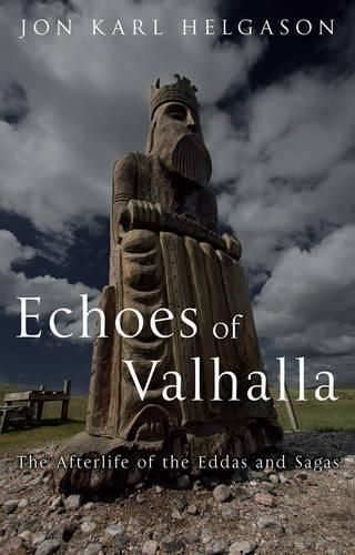 Cover image for Echoes of Valhalla: The Afterlife of the Eddas and Sagas