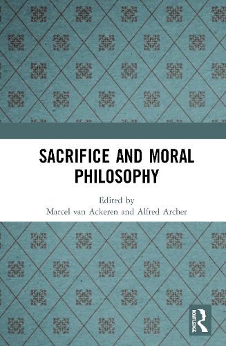 Cover image for Sacrifice and Moral Philosophy