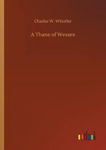 A Thane of Wessex