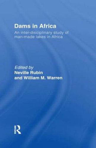 Cover image for Dams in Africa Cb: An Inter-Disciplinary Study of Man-Made Lakes in Africa