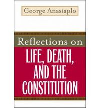 Cover image for Reflections on Life, Death, and the Constitution