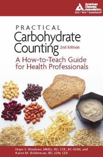 Cover image for Practical Carbohydrate Counting: A How-to-Teach Guide for Health Professionals
